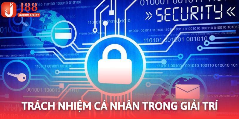 Cá nhân phải tự có trách nhiệm trong giải trí